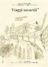 Andrea Ferraretto - Viaggi naturali. Luoghi, racconti, meraviglia