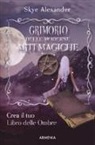 Alexander Skye - Grimorio delle moderne arti magiche