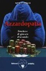 Fabio Pellerano - Azzardopatia. Smettere di giocare d'azzardo