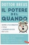 Michael J. Breus - Il potere del quando. Scopri il tuo cronotipo e trova il momento giusto per tutto