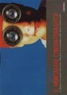 Gael Chandler - Il montaggio cinematografico. Le regole di base che ogni regista o videoamatore deve conoscere