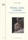 Veronica Vegna - Donne, mafia e cinema. Una prospettiva interdisciplinare