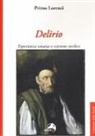 Primo Lorenzi - Delirio. Esperienza umana e sintomo medico
