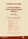 Herbert Blumer, R. Rauty - I social problems come comportamento collettivo