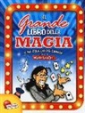Gabriele Gentile - Il grande libro della magia e dei trucchi più famosi. Mago Gentile