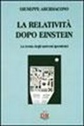 Giuseppe Arcidiacono - La relatività dopo Einstein. La teoria degli universi ipersferici