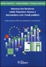 Patrizia Cavalloro, Cinzia Marzioni, Mirella Mastretti - Impresa che funziona: come finanziare ricerca e innovazione con i fondi pubblici