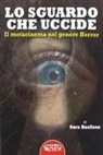 Sara Basilone - Lo sguardo che uccide. Il metacinema nel genere horror