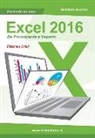 Giuseppe Scozzari - Excel 2016. Da principiante a esperto