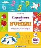 Roberta Fanti, B. Nigelli - Il quaderno dei numeri. Pregrafismi, numeri e logica. 5-6 anni
