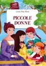 Louisa May Alcott, V. Belloni, Valentina Belloni, I. Paglia - Piccole donne