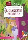 Frances Hodgson Burnett, R. Battiloro, R. Troiano - Il giardino segreto