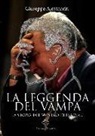 Giuseppe Alessandri - La leggenda del Vampa. La storia del mostro di Firenze?