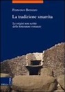 Francesco Benozzo - La tradizione smarrita. le origini non scritte delle letterature romanze