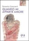 DOMENICO CONOSCENTI - Quando mi apparve amore