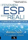 Russell Targ - I fenomeni ESP sono reali. La dimostrazione di un fisico dell'esistenza delle abilità psichiche