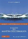 Capitanata, Giorgio Cerquetti - Il canto dei Mantra dell'Himalaya. Libera la mente ed espandi l'area della tua coscienza