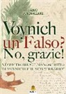Fabio Fornaciari - Voynich un falso? No, grazie! Nuove teorie sul manoscritto di Voynich ed il suo «erbario»