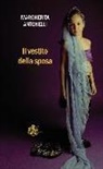 Margherita Antonelli - Il vestito della sposa