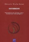 Giovanni M. Arone, Giovanni Maria Arone - Katabasis. Promemoria di una scissione e di una ricomposizione orfico-pitagorica
