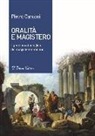 Pietro Cantoni - Oralità e magistero. Il problema teologico del magistero ordinario