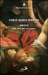 Carlo Maria Martini - Paolo. Nel vivo del ministero