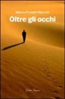 Marco Proietti Mancini - Oltre gli occhi