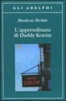 Mordecai Richler - L' apprendistato di Duddy Kravitz