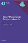 Fëdor Dostoevskij, G. Spendel - Le notti bianche