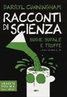 Darryl Cunningham - Racconti di scienza. Bugie, bufale e truffe