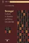 A. Piga - Senegal. Culture in divenire nell'Africa Occidentale