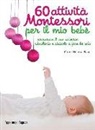 Marie-Hélène Place - 60 attività Montessori per il mio bebè