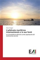 Marco Gregori - L'arbitrato marittimo internazionale e le sue fonti