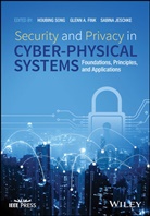 Glenn A. Fink, Sabina Jeschke, H Song, Houbing Song, Houbing Fink Song, Glen A Fink... - Security and Privacy in Cyber-Physical Systems