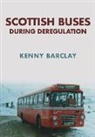 Kenny Barclay - Scottish Buses During Deregulation