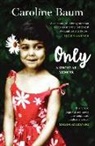Caroline Baum - Only