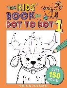 Emily Golden Twomey, Emily Twomey - The Kids' Book of Dot to Dot 1