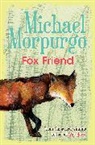 Michael Morpurgo, Morpurgo Michael, Joanna Carey, Carey Joanna - Fox Friend