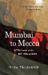 Ilija Trojanow - Mumbai to Mecca