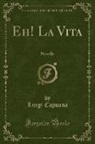 Luigi Capuana - Eh! La Vita