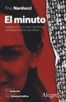 Giuseppe Narducci - El minuto. Indagine su una storia napoletana nella Buenos Aires dei militari