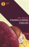 Alba Marcoli - Il bambino arrabbiato. Favole per capire le rabbie infantili