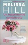 Melissa Hill - Un matrimonio complicato