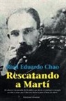Ra¿l Eduardo Chao, Raúl Eduardo Chao - RESCATANDO A MARTÍ