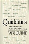 W. V. Quine, W.V. Quine, Willard Van Orman Quine - Quiddities