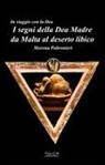 Morena Poltronieri, M. R. Frazzoni - I segni della dea madre da Malta al deserto libico