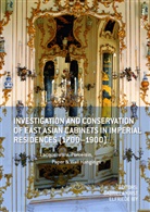 Gabriela Herausgegeben von Krist, Elfried Iby, Elfriede Iby, Krist, Krist, Gabriela Krist - Investigation and Conservation of East Asian Cabinets in Imperial Residences (1700-1900)