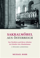 Michael Bohr - Sakralmöbel aus Österreich - Band 00I: Sakralmöbel aus Österreich