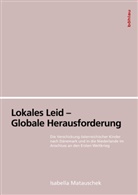 Isabella Matauschek, Helmu Konrad, Helmut Konrad, Reihe herausgegeben vo, Isabella Von: Matauschek - Lokales Leid - Globale Herausforderung
