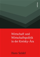 Hans Seidel, Michael H Böheim, Michael H. Böheim, Gunther Herausgegeben von Tichy, Nora Popp, Gunther Tichy... - Wirtschaft und Wirtschaftspolitik in der Kreisky-Ära